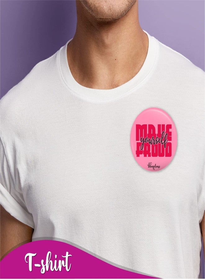 Bhai Please Make Yourself Proud Pin Badges | 44mm Round Shaped Pin- Badge | Pin-Back Button Badge | Gift for Birthday, Events (Pack of 5) - Image 4